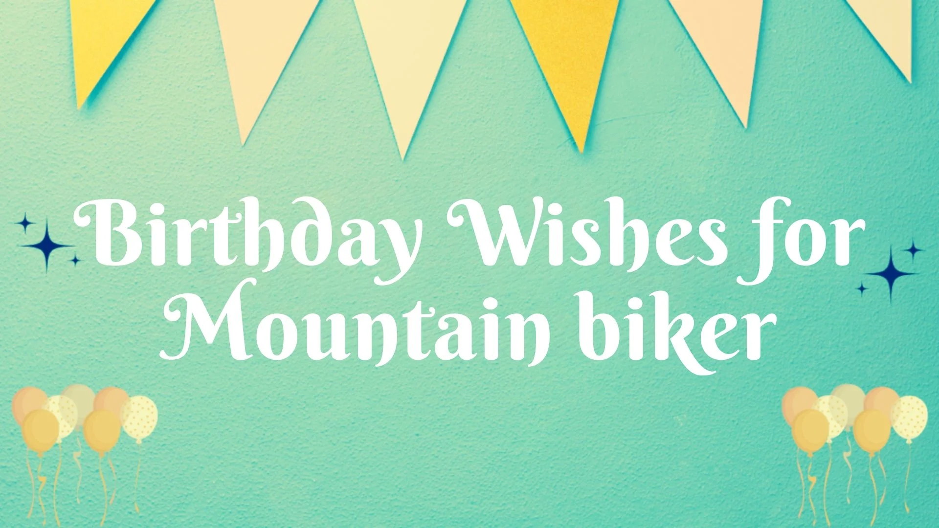 Birthday Wishes for Mountain Bikers