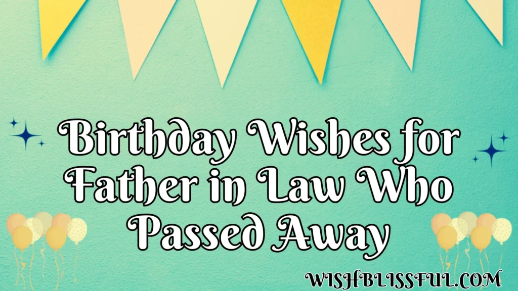 Birthday Wishes for Father in Law Who Passed Away