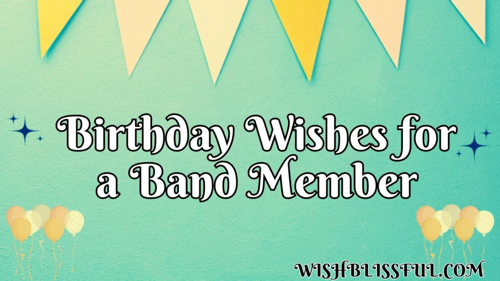 Birthday Wishes for a Band Member