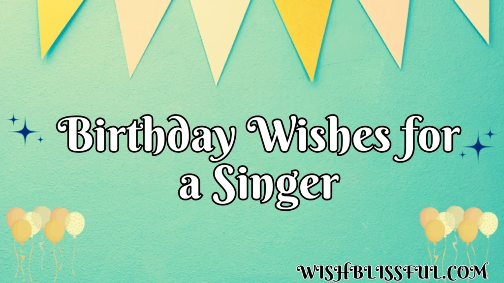 Birthday Wishes for a Singer